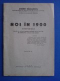 Noi in 1900 (1940) / Andrei Radulescu / R7P3S, Alta editura