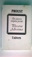 Marcel Proust - Plecarea Albertinei foto