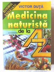 &amp;quot;MEDICINA NATURISTA DE LA A LA Z&amp;quot;, Victor Duta, 2001 foto