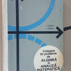 CULEGERE DE PROBLEME DE ALGEBRA SI ANALIZA MATEMATICA PENTRU LICEE-STAMATE