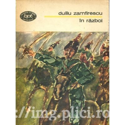 Duiliu Zamfirescu - &amp;Icirc;n razboi * foto