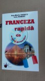 Cumpara ieftin FRANCEZA RAPIDA -ANA MARIA CAZACU ,IULIA ROBERT ,STARE FOARTE BUNA . FARA CD !