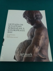 CATALOG LICITA?IA DE SCULPTURA ROMANEASCA ?I EUROPEANA 2010/ ARTMARK foto