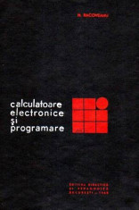 Calculatoare electronice si programare - Autor(i): M. Racoveanu foto