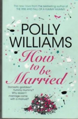 How to be Married - Autor(i): Polly Williams foto