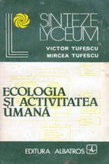 Ecologia si activitatea umana - Autor(i): Victor Tufescu si Mircea Tufescu foto