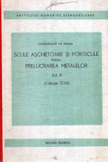 Scule aschietoare si portscule pentru prelucrarea metalelor vol.II (Colectie STAS) - Autor(i): foto