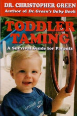 Toddler Taming - A Survival Guide for Parents - Autor(i): Christopher Green foto