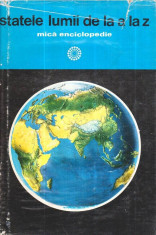 Statele lumii de la A la Z - Mica enciclopedie - Autor(i): foto