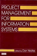 Project Management For Information Systems - Autor(i): Don Yeates foto