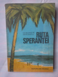 (C327) GHEORGHE BRATESCU - RUTA SPERANTEI