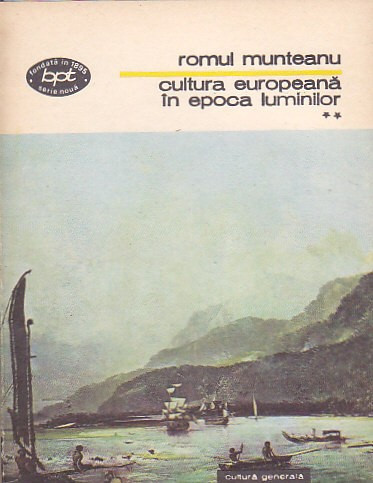 ROMUL MUNTEANU - CULTURA EUROPEANA IN EPOCA LUMINILOR VOLUMUL 2 ( BPT 1077 )