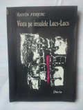 (C327) SANTA FERENC - VIATA PE INSULA LUCS-LUCS