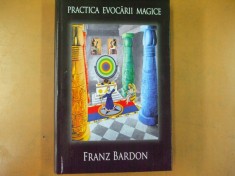 Practica evocarii magice Franz Bardon Bucuresti 2016 foto