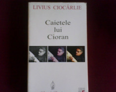 Livius Ciocarlie Caietele lui Cioran, editie princeps foto