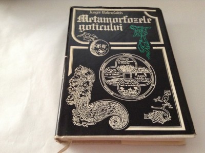 Metamorfozele Goticului - Jurgis Baltrusaitis (Ed. Meridiane),RF11/1 foto