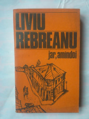 (C328) LIVIU REBREANU - JAR, AMANDOI foto