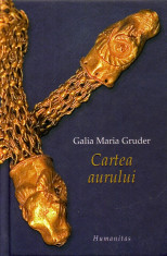 Galia Maria Gruder - Cartea aurului - 631159 foto