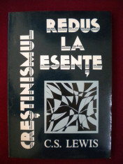 C.S. Lewis - Crestinismul redus la esente - 632559 foto