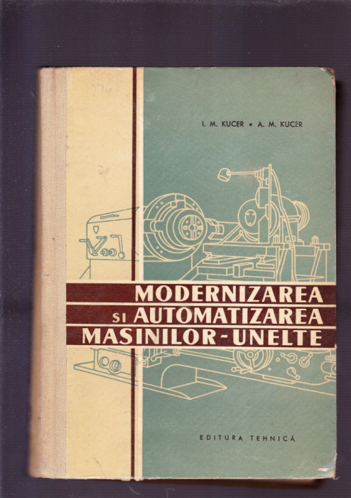 MODERNIZAREA SI AUTOMATIZAREA MASINILOR UNELTE