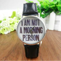 NOU Ceas elegant unisex negru dama barbati I AM NOT A MORNING PERSON curea piele foto