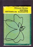 EDMOND NICOLAU -SINTEZA SISTEMELOR RADIANTE, 1971, Alta editura