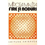 Mircea Malita - Fire si noduri