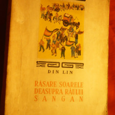 Din Lin - Rasare Soarele deasupra Raului San Gan-Ed.ESPLA 1949 ilustratii