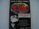 Y2K - Deja e prea tarziu - Jason Kelly, Alta editura