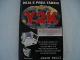 Y2K - Deja e prea tarziu - Jason Kelly