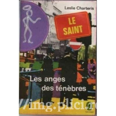 Leslie Charteris - Les anges des tenebres (Les Aventures du Saint) foto