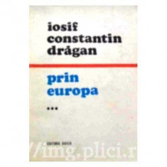 Iosif Constantin Dragan - Prin Europa (vol. 3)