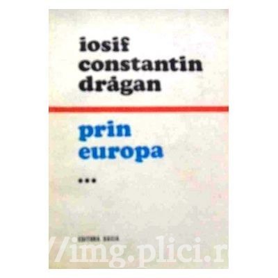 Iosif Constantin Dragan - Prin Europa (vol. 3) foto