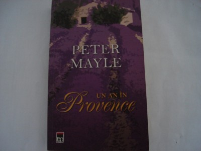 Un an in Provence - Peter Mayle foto