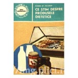 Eugen St. Holban - Ce stim despre produsele dietetice