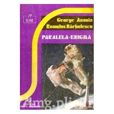 George Anania, Romulus Barbulescu - Paralela-enigma foto