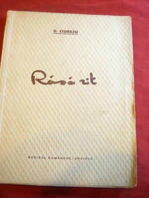 D.Ciurezu - Rasarit -Prima Ed.1927 Scrisul Romanesc - Poezii ,adnotari in creion foto