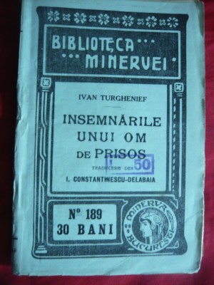 Dm. Ivan Turgheniev - Insemnarile unui om de prisos - 1915 Ed.Minerva nr.189 foto