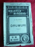 I.Boteni - Drumuri- Prima Ed. 1910 Colectia Minerva nr.96