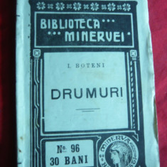 I.Boteni - Drumuri- Prima Ed. 1910 Colectia Minerva nr.96