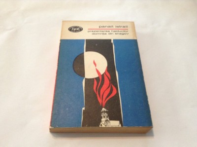 Prezentarea Haiducilor. Domnita Din Snagov - Panait Istrati,RF11/3 foto