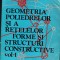 GEOMETRIEA POLIMERILOR SI A RETELELOR FORME SI STRUCTURI CONSTRUCTIVE VOL 1