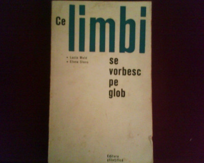 Lucia Wald Elena Slave Ce limbi se vorbesc pe glob, ed. princeps foto