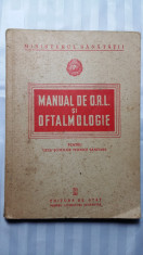 MANUAL DE O.R.L. SI OFTALMOLOGIE -PENTRU SCOLI TEHNICE SANITARE -EDIT. STAT 1952 foto