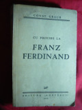 Ctin Graur- Cu privire la Franz-Ferdinand -Prima Ed.1935 Adevarul, grafica B&#039;Arg