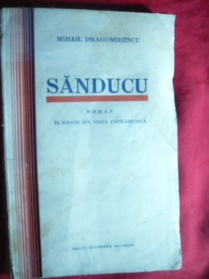 Mihai Dragomirescu - Sanducu - Roman in icoane din viata copilareasca - Prima Ed. 1935 Ed. Oficiul de Librarie , 150 pag foto