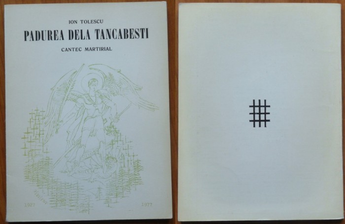Ion Tolescu, Padurea dela Tancabesti; cantec martirial, 1977, tiraj 500 exempl.