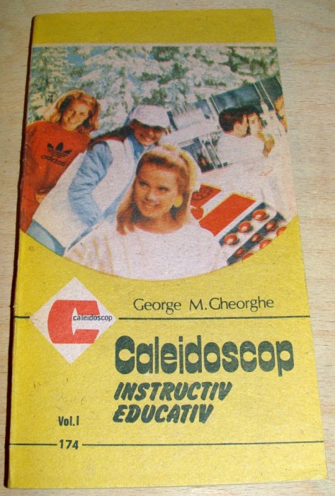 CALEIDOSCOP instructiv educativ - George M. Gheorghe / vol. 1