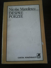 NICOLAE MANOLESCU - Despre poezie - Cartea Romaneasca, 1987, 246 p. foto