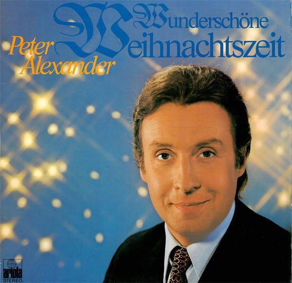 Peter Alexander - Wunderschone Weihnachtszeit (Vinyl)